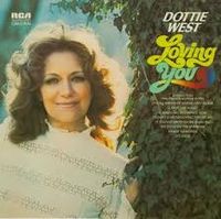 Dottie West - Loving You